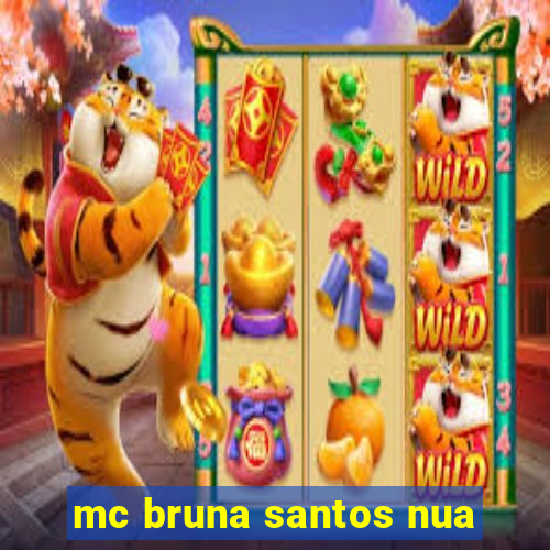 mc bruna santos nua